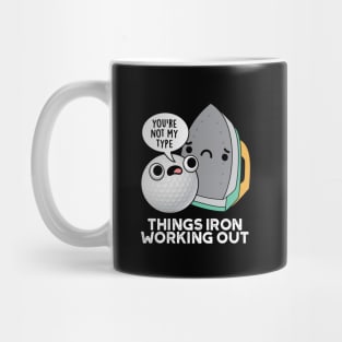 Things Iron Working Out Cute Golf Pun Mug